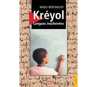 Kréyol, Langues inachevées - Widli Berthelot - Jets D'encre - broché - Méthode de langue