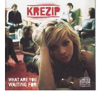 Krezip - What are You Waiting for [Import]