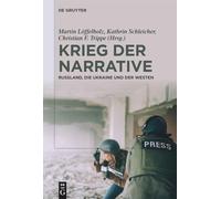 Krieg der Narrative: Russland, die Ukraine und der Westen