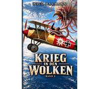 Krieg in den Wolken: Die Fortsetzung von Jäger in den Wolken - Band 2