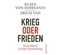 Krieg Oder Frieden - Deutschland Vor Der Entscheidung
