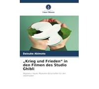 "Krieg und Frieden" in den Filmen des Studio Ghibli