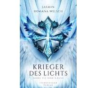 Krieger Des Lichts. Band 01: Nihil Fit Sine Causa