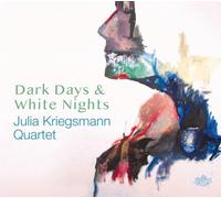 Kriegsmann, Julia Quartet - Dark Days & White Nights [Import]