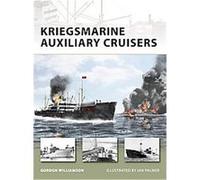 Kriegsmarine Auxiliary Cruisers, New Vanguard Series Gordon Williamson (Auteur)