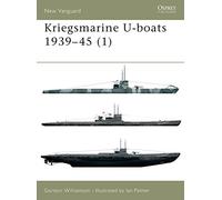 Gordon Williamson – Kriegsmarine U-boats 1939-45 – Tome 1