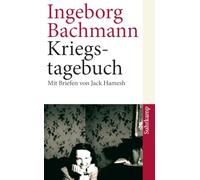 Kriegstagebuch: Mit Briefen von Jack Hamesh an Ingeborg Bachmann