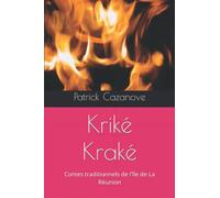 Kriké Kraké: Contes traditionnels de l'île de La Réunion