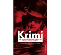 Krimi - une anthologie du recit policier sous le troisieme r - Vincent Platini - Anacharsis - broché - Anthologie