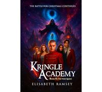 KRINGLE ACADEMY (BOOK 2: THE VOID QUEEN): (A fallen elf, a dying child, and a universe where forgetting joy means losing the soul itself)