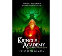 KRINGLE ACADEMY (BOOK VI: THE EVERGREEN ASCENT): (A fallen star, a dying realm, and one final winter where a legend is born from the ashes of war)