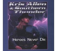 Kris Allen & Southern Thunder - Heroes Never Die