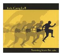 Kris Campbell - Running from the Rain