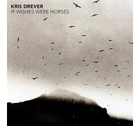 Kris Drever - If Wishes Were Horses [Import]