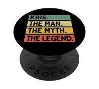 Kris The Man The Myth The Legend Citation personnalisée Amusante PopSockets PopGrip Adhésif