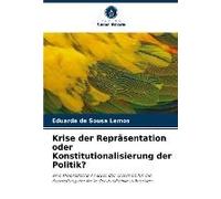 Krise Der Repräsentation Oder Konstitutionalisierung Der Politik?