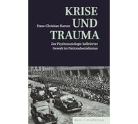 Krise Und Trauma: Zur Psychosoziologie Kollektiver Gewalt Im Nationalsozialismus