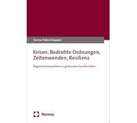 Krisen, Bedrohte Ordnungen, Zeitenwenden, Resilienz – Nomos Glashütte