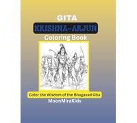 Krishna and Arjuna Coloring Book: Sacred Scenes from the Mahabharata and Bhagavad Gita | Devotional Hindu Coloring Pages for Kids and Families: Bring ... the Gita to life through devotional coloring
