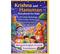 Krishna and Hanuman Storybook for Kids | 50 Indian Mythology Colourful Moral Stories for Kids | Parents Handbook for Age 4 to 10 | Bilingual English-Punjabi Translations