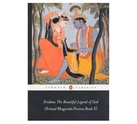Krishna: the Beautiful Legend of God: (Srimad Bhagavata Purana Book X)