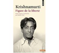 Krishnamurti Figure de la liberté - Jiddu Krishnamurti - Points - Poche - Livre