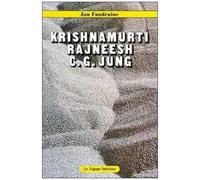 Krishnamurti - Rajneesh - C.G. Jung