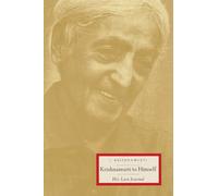 Krishnamurti to Himself: His Last Journal - A Renowned Spiritual Teacher's Final Reflections on Life, Nature, and Death