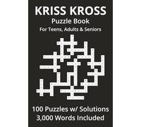 Kriss Kross Puzzle Book: Classic Words, Modern Challenge-Puzzles Across Five Iconic Decades