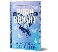 Krista Ritchie, Becca Ritchie – Burn Bright – Édition Deluxe – Poche