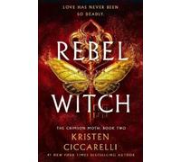Kristen Ciccarelli Rebel Witch (Relié) Crimson Moth