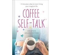 Kristen Helmstetter Coffee Self-Talk (Relié)