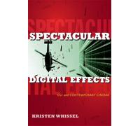 Kristen Whissel Spectacular Digital Effects (Poche)