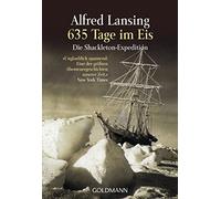 Kristian Lutze Alfred Lansing 635 Tage im Eis: Die Shackleton-Expedition (Poche)