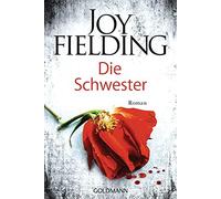 Kristian Lutze Joy Fielding Die Schwester: Roman (Poche)
