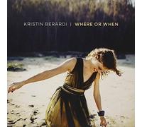 Kristin Berardi - Where Or When [Import]