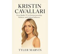 KRISTIN CAVALLARI: From Reality TV to Entrepreneurship, Wellness, and Cultural Influence