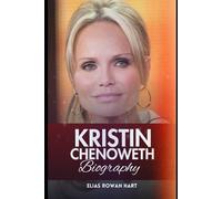 Kristin Chenoweth Biography: A Life of Grace, Grit, and a Voice That Changed Musical Theatre Forever