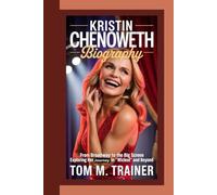 KRISTIN CHENOWETH BIOGRAPHY: From Broadway to the Big Screen Exploring Her Journey in 'Wicked' and Beyond
