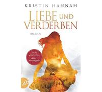 Kristin Hannah Gabriele Weber-Jaric Liebe und Verderben: Roman (Poche)