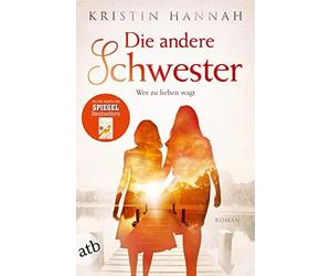 Kristin Hannah Hedda Pänke Die andere Schwester: Roman (Poche)