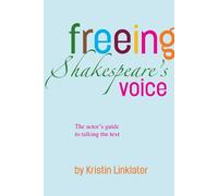 Kristin Linklater Freeing Shakespeare's Voice (Poche)