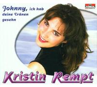 Kristin Rempt - Johnny,Ich Hab Deine Tränen G [Import]