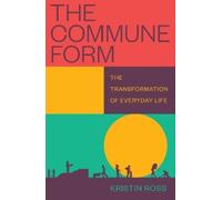 Kristin Ross The Commune Form (Poche)