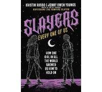 Kristin Russo Jenny Owen Youngs Slayers, Every One of Us (Relié)