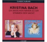 KRISTINA BACH - CLASSIC ALBUMS (2IN1 NÄHER ZU DIR & STIMMEN DER NACHT) 2 CD NEW