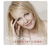 KRISTINA BACH - LEBEN IST LIEBE CD NEUF