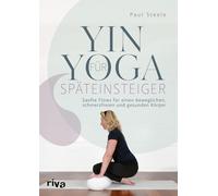 Kristina Flemm Yin Yoga für Späteinsteiger: Sanfte Flows für einen bewe (Poche)