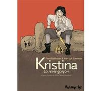 Kristina, la reine-garçon Jean-Luc Cornette (Auteur), Flore Balthazar (Auteur), Flore Balthazar (Dessinateur)