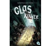Kristina Ohlsson Susanne Dahman Glaskinder (Die Glaskinder-Reihe, Band 1 (Poche)